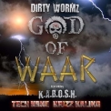 Dirty Wormz - God Of Waar (feat. K.A.B.O.S.H., Tech N9ne, Krizz Kaliko) '2012