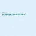Ok Go - Of The Blue Colour Of The Sky (Extra Nice Edition) '2010