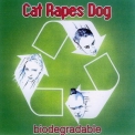 Cat Rapes Dog - Biodegradable '1995