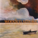 Mike Keneally - Wooden Smoke '2001