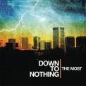 Down To Nothing - The Most '2007