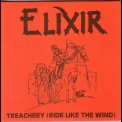 Elixir (UK) - Treachery (Ride Like The Wind) '1985