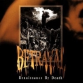 Betrayal - Renaissance By Death '1991