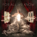 For All We Know - Take Me Home '2017