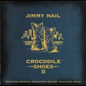 Jimmy Nail - Crocodile Shoes II '1996