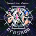 Crosson - Head For Earth '2005