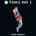 Tones & I - Dance Monkey [CDS] '2019