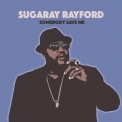 Sugaray Rayford - Somebody Save Me '2019