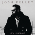 Josh Kelley - New Lane Road [Hi-Res] '2016