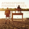 Atmosphere - Fishing Blues '2016