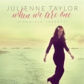 Julienne Taylor - When We Are One '2016