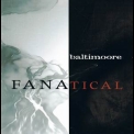 Baltimoore - Fanatical '2005