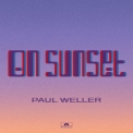 Paul Weller - On Sunset (Deluxe) '2020