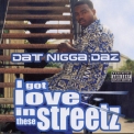 Daz Dillinger - I Got Love In These Streetz '2002