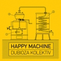Dubioza Kolektiv - Happy Machine [Hi-Res] '2016