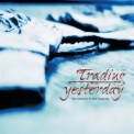 Trading Yesterday - The Beauty & the Tragedy  '2004