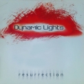 Dynamic Lights - Resurrection '2002