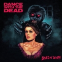 Dance With The Dead - Loved To Death '2018
