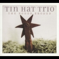 Tin Hat Trio - The Rodeo Eroded '2002