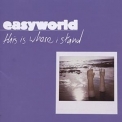 Easyworld - This Is Where I Stand '2002