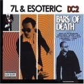 7L & Esoteric - DC2: Bars Of Death '2004