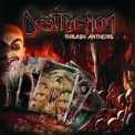 Destruction - Thrash Anthems '2007