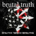 Brutal Truth - Evolution Through Revolution '2009