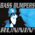 Bass Bumpers - Runnin' '1993