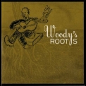Woody Guthrie - My Dusty Road - Woody's Roots '2009