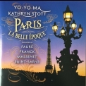 Yo-Yo Ma - Paris La Belle Époque. The Music of Fauré, Franck, Massenet, Saint-Saëns '2003