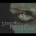 Stream Of Passion - Out In The Real World '2006