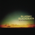 Blue Sky Black Death - Slow Burning Lights '2008