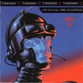 Thinkman - Life Is A Full Time Occupation '1988