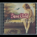 Jane Child - Here Not There '1993