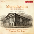 Felix Mendelssohn-Bartholdy - Mendelssohn In Birmingham, Vol. 5 '2019