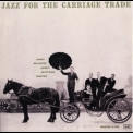 George Wallington Quintet - Jazz For The Carriage Trade '1956
