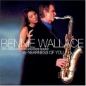 Bennie Wallace - The Nearness Of You '2003