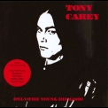 Tony Carey - Only The Young Die Good '2008