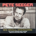 Pete Seeger - We Shall Overcome - The Complete Carnegie Hall Concert - June 8, 1963 '1989