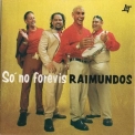 Raimundos - Só No Forevis '1999
