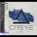 Creye - Ii [japan Edition] '2021