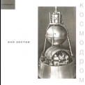 Bad Sector - Kosmodrom '2005