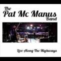 Pat McManus Band, The - Live Along The Highways '2016