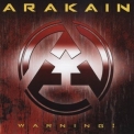 Arakain - Warning! '2005