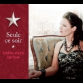 Emilie-Claire Barlow - Seule Ce Soir '2012