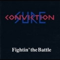 Sure Conviction - Fightin' The Battle '1991