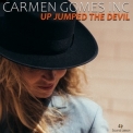 Carmen Gomes Inc. - Up Jumped The Devil '2020
