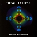 Total Eclipse - Violent Relaxation '1996
