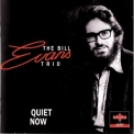 The Bill Evans Trio - Quiet Now '1981