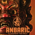 Anbaric - Illusion Of The Holy '2017